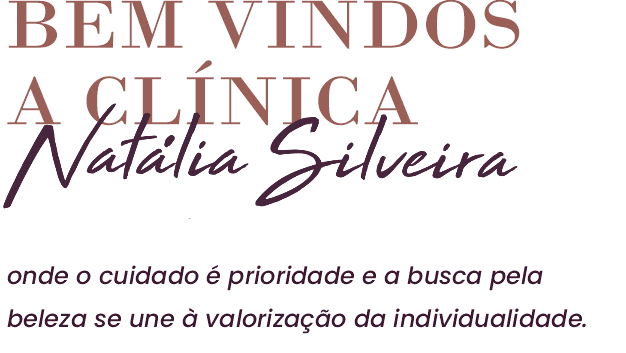 bem vindo a clinica Dra Natalia Silveira
